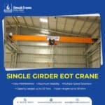 Transform Your Business with Single Girder EOT Crane
