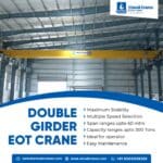 Double Girder EOT Crane: A Powerful Solution for Streamlining Industrial Operations